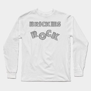 BRICKIES ROCK! Long Sleeve T-Shirt